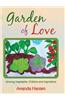 Garden of Love: Growing Vegetables, Children and Inspirations