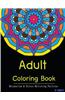 Adult Coloring Book: Coloring Books for Adults Relaxation: Relaxation & Stress Relieving Patterns