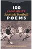 100 Favourite Scottish Football Poems