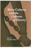 Slave Cultures and the Cultures of Slavery