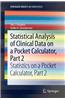 Statistical Analysis of Clinical Data on a Pocket Calculator