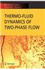 Thermo-Fluid Dynamics of Two-Phase Flow