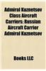Admiral Kuznetsov Class Aircraft Carriers