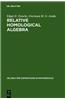 Relative Homological Algebra