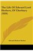 The Life Of Edward Lord Herbert, Of Cherbury (1826)