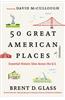 50 Great American Places: Essential Historic Sites Across the U.S.
