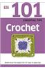 101 Essential Tips: Crochet