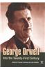 George Orwell: Into the Twenty-First Century