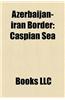Azerbaijan-Iran Border: Caspian Sea