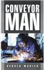 Conveyor Man