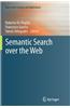 Semantic Search Over the Web