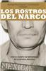 Los Rostros del Narco = The Faces of Narcoworld