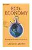 Eco-Economy: Building An Economy For The Earth