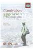 Clandestinos: Migracion Mexico-Estados Unidos en los Albores del Siglo XXI