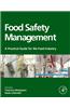 Food Safety Management: A Practical Guide for the Food Industry