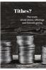 Tithes?: The Truth about Tithes, Offerings, and Freewill Giving