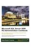 Microsoft SQL Server 2008 R2 Administration Cookbook