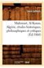 Mahomet, Al Koran, Algerie, Etudes Historiques, Philosophiques Et Critiques, (Ed.1860)