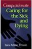 Compassionate Caring for the Sick & Dying