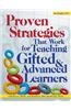 Proven Strategies That Really Work for Teaching Gifted and Advanced Learners