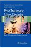 Post-Traumatic Stress Disorder: Basic Science and Clinical Practice