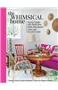 The Whimsical Home: Interior Design with Thrift Store Finds, Flea Market Gems, and Recycled Goods