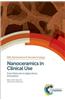 Nanoceramics in Clinical Use: From Materials to Applications