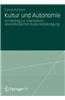 Kultur Und Autonomie: Ein Beitrag Zur Orientalisch-Abendlandischen Kulturverstandigung