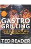 Gastro Grilling: Fired-Up Recipes to Grill Great Everyday Meals