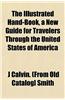 The Illustrated Hand-Book, a New Guide for Travelers Through the United States of America