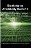 Breaking the Availability Barrier II
