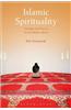Islamic Spirituality: Theology and Practice for the Modern World