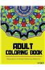 Adult Coloring Book: Coloring Books for Adults Relaxation: Relaxation & Stress Relieving Patterns