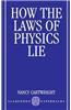 How the Laws of Physics Lie