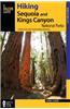Hiking Sequoia and Kings Canyon National Parks: A Guide to the Parks' Greatest Hiking Adventures