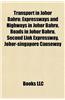 Transport in Johor Bahru: Expressways and Highways in Johor Bahru, Roads in Johor Bahru, Second Link Expressway, Johor-Singapore Causeway