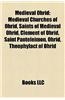 Medieval Ohrid: Medieval Churches of Ohrid, Saints of Medieval Ohrid, Clement of Ohrid, Saint Panteleimon, Ohrid, Theophylact of Ohrid