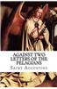 Against Two Letters of the Pelagians