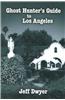 Ghost Hunter's Guide to Los Angeles