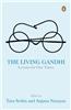 The Living Gandhi: Lessons for Our Times