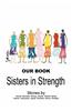 Our Book: Sisters in Strength