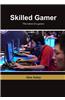 Skilled Gamer: The Talent of a Gamer