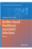 Biofilm-Based Healthcare-Associated Infections: Volume I
