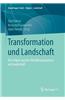 Transformation Und Landschaft: Die Folgen Sozialer Wandlungsprozesse Auf Landschaft