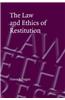 The Law and Ethics of Restitution