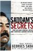 Saddam's Secrets: How an Iraqi General Defied & Survived Saddam Hussein