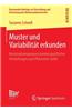 Muster Und Variabilitat Erkunden: Konstruktionsprozesse Kontextspezifischer Vorstellungen Zum Phanomen Zufall
