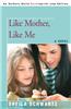 Like Mother, Like Me