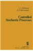Controlled Stochastic Processes