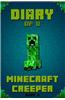 Minecraft: Diary of a Minecraft Creeper: Legendary Minecraft Diary of Mysterious Creeper